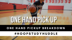 One Hand Pickup Breakdown #HoopStudyHuddle