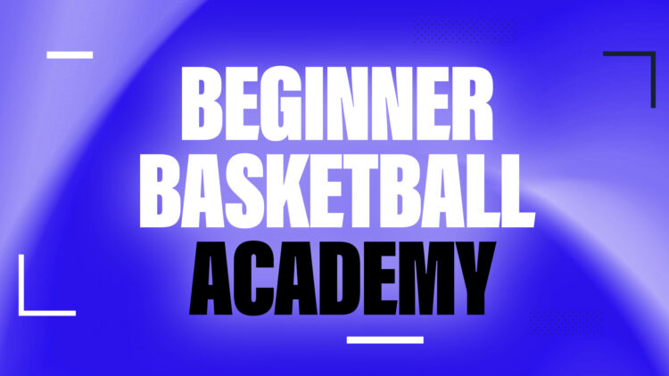 Beginner Basketball Academy