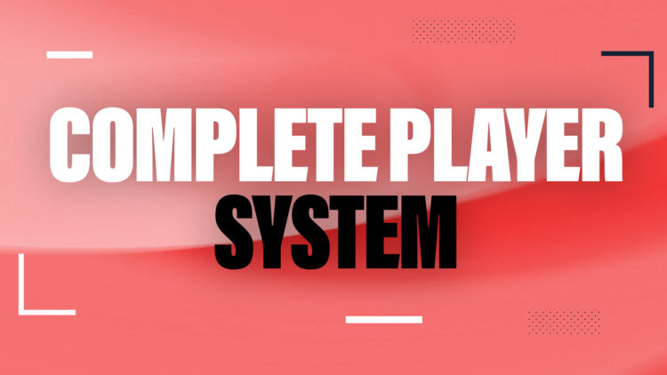 Complete Player System